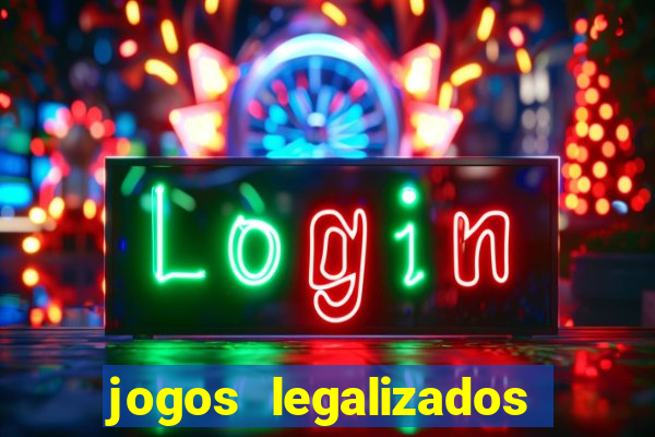 jogos legalizados no brasil